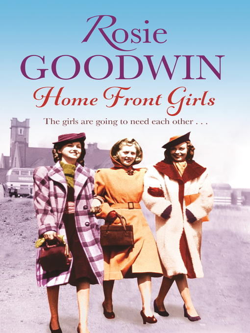Title details for Home Front Girls by Rosie Goodwin - Wait list
